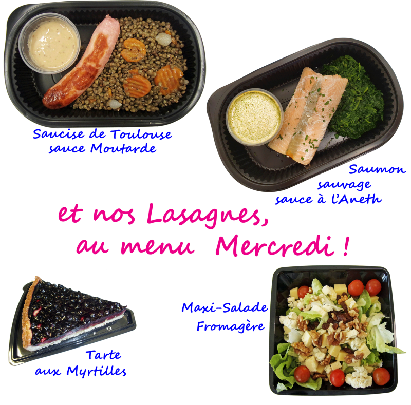 Chaque jour du choix : poisson, viande, féculent, légumes, maxi-salades composées...
